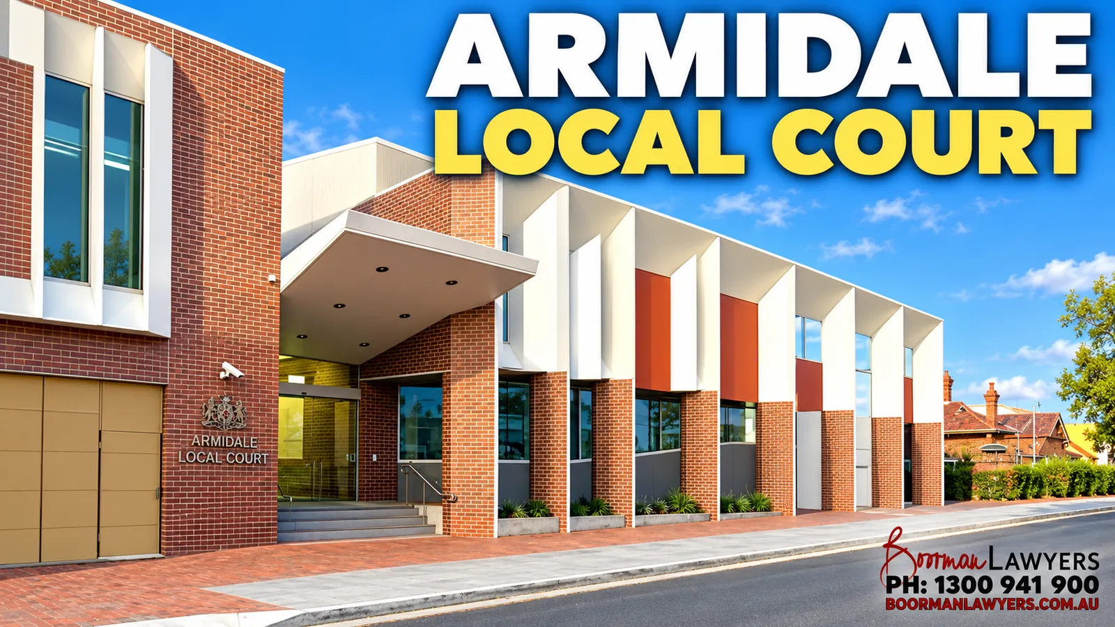 Armidale Local Court building on Moore Street, New South Wales, with the Boorman Lawyers logo and phone number 1300 941 900