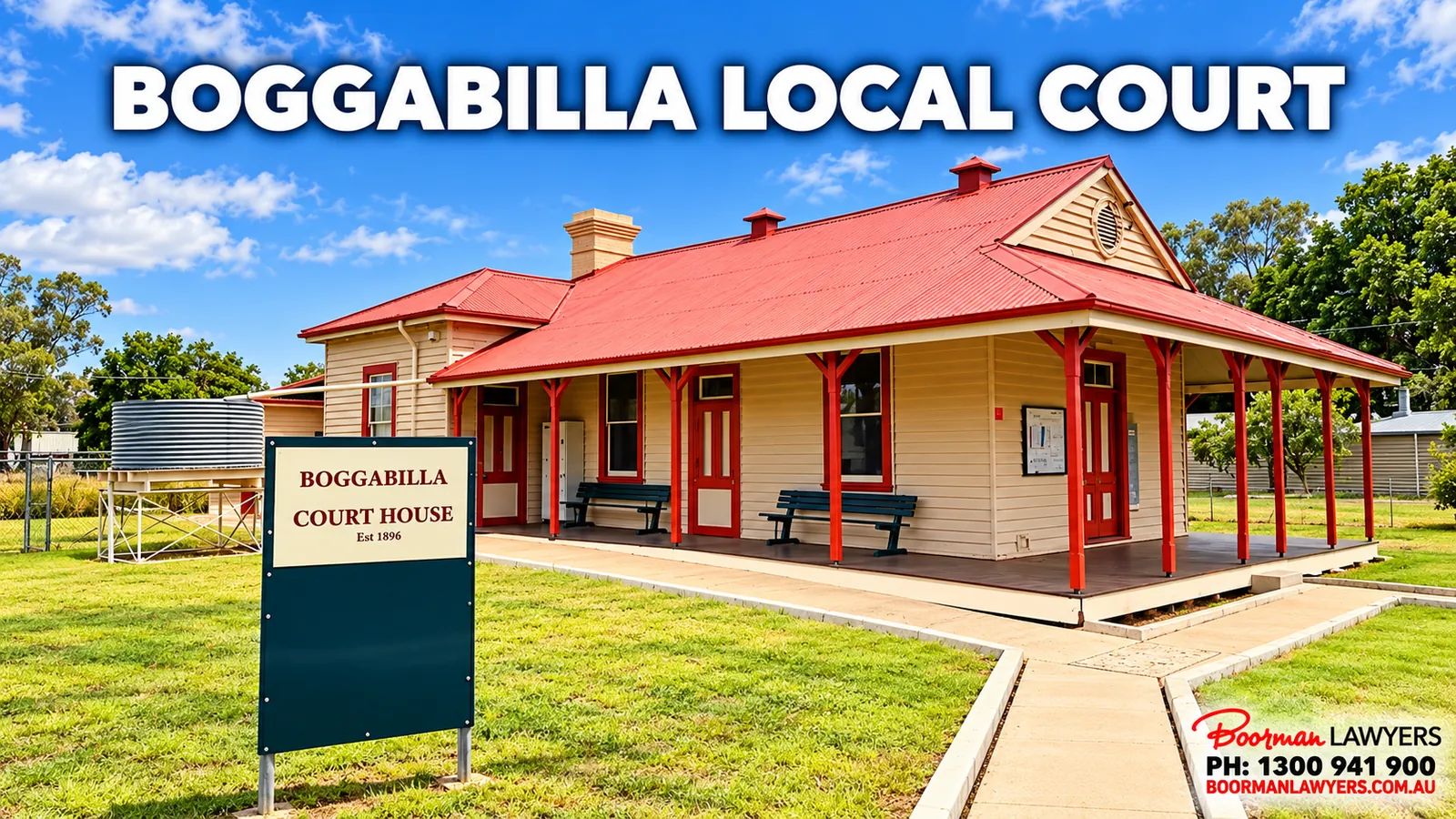 Boggabilla Local Court, a single-storey weatherboard courthouse with a red iron roof and red verandah posts, with the Boorman Lawyers logo and phone number 1300 941 900