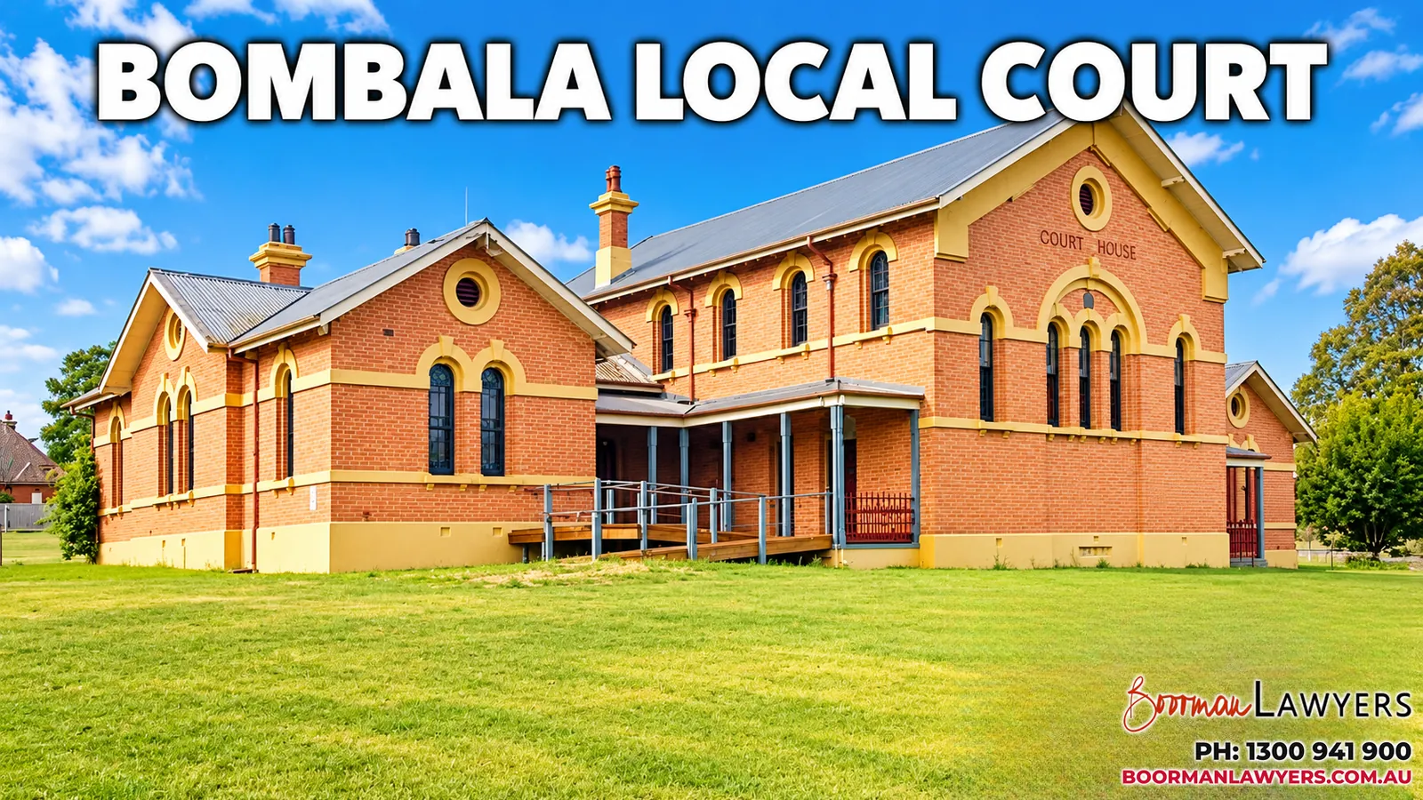 Bombala Local Court, a red-brick courthouse with cream trim, arched windows and a 'Court House' gable, with the Boorman Lawyers logo and phone number 1300 941 900
