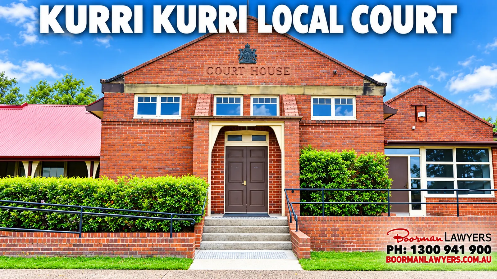 Kurri Kurri Local Court on Lang Street, New South Wales, with the Boorman Lawyers logo and phone number 1300 941 900