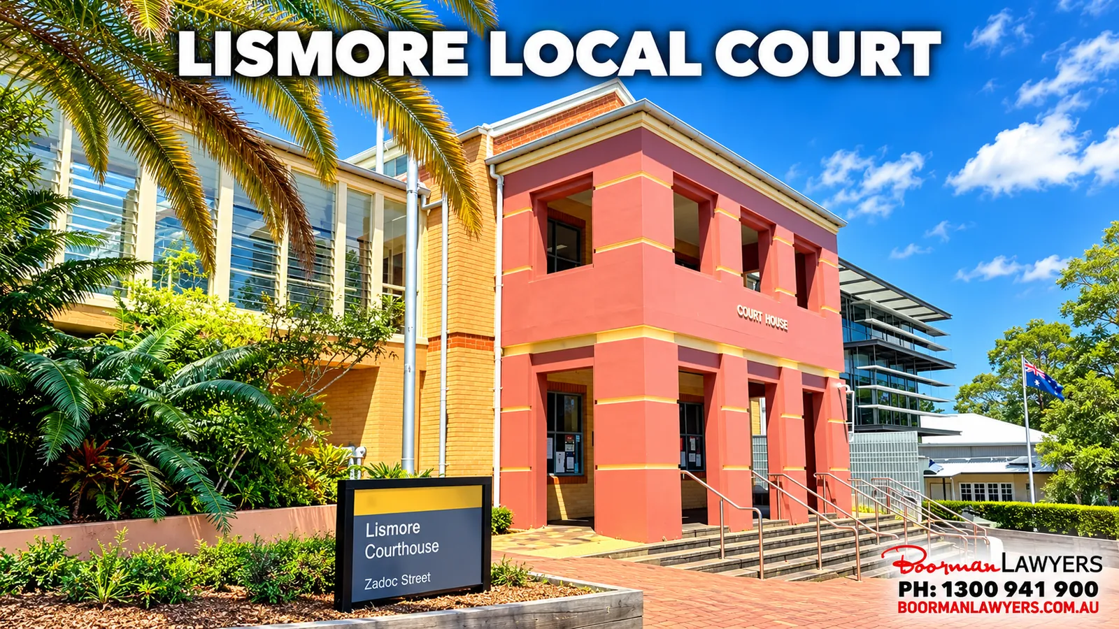 Lismore Local and District Court on Zadoc Street, New South Wales, with the Boorman Lawyers logo and phone number 1300 941 900