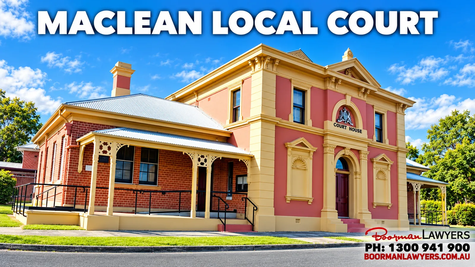 Maclean Local Court on Macnaughton Place, New South Wales, with the Boorman Lawyers logo and phone number 1300 941 900