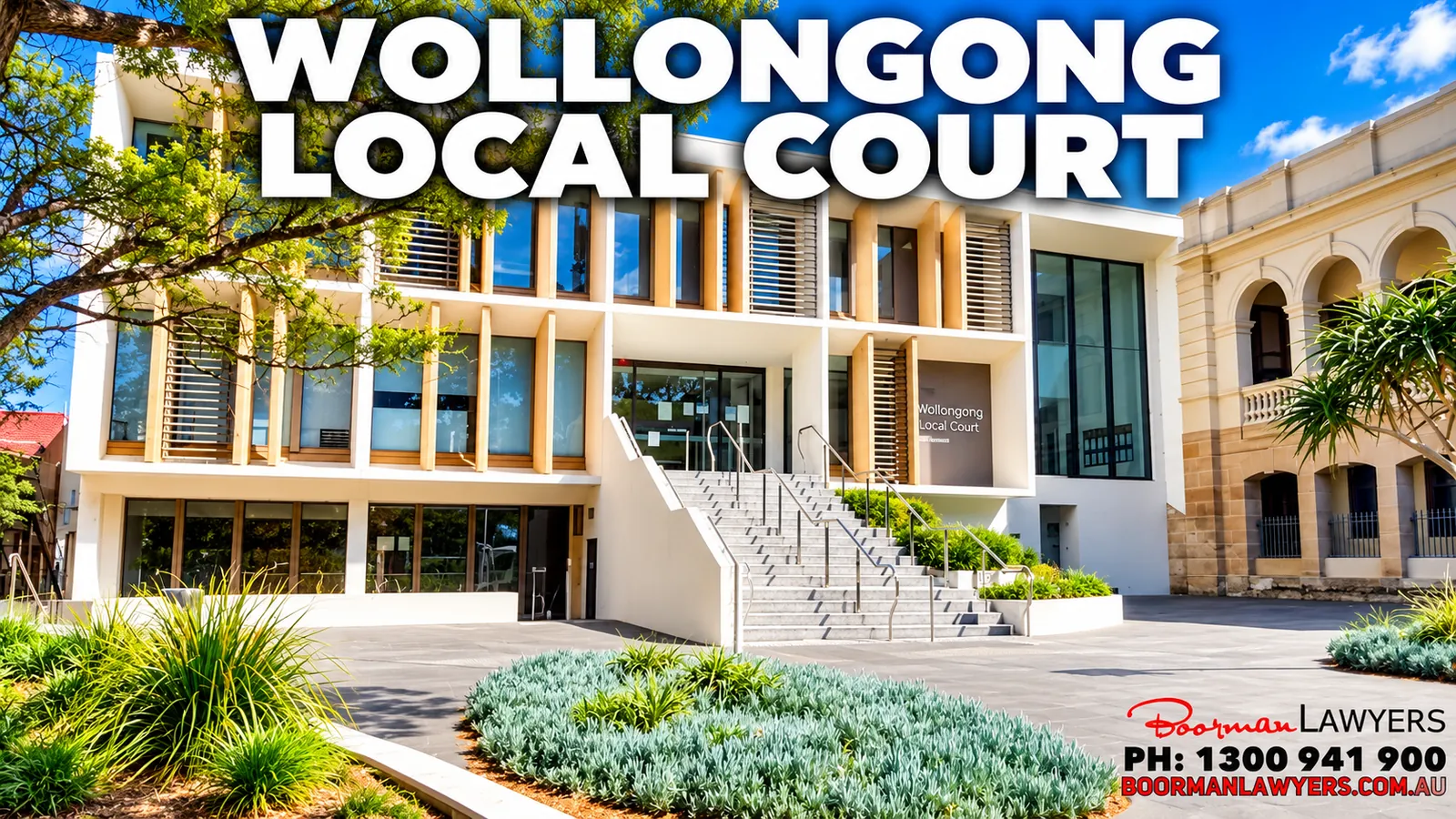 Wollongong Local and District Court on the corner of Church and Market Streets, New South Wales, with the Boorman Lawyers logo and phone number 1300 941 900