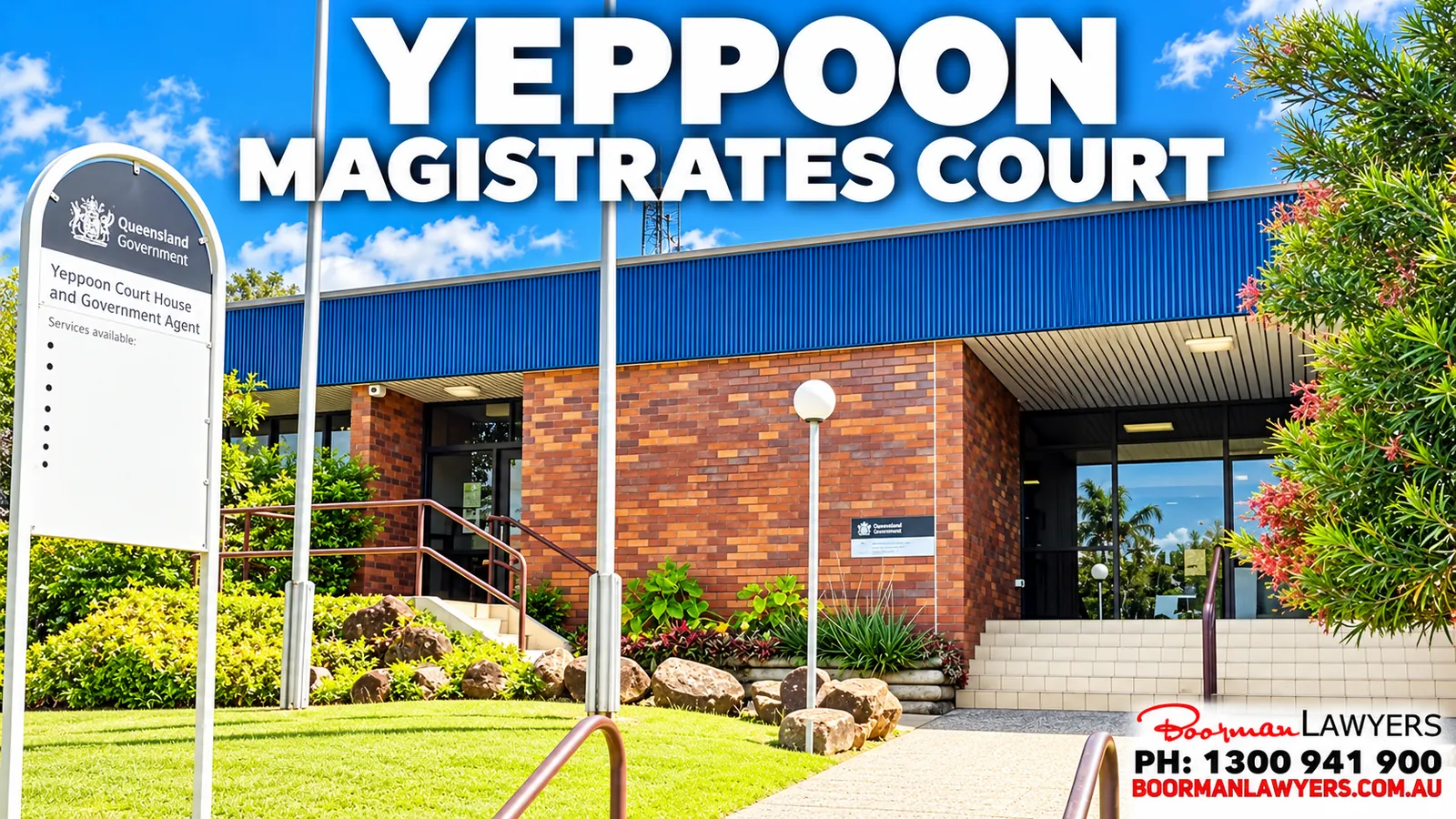 Yeppoon Magistrates Court building, Queensland, with the Boorman Lawyers logo and phone number 1300 941 900