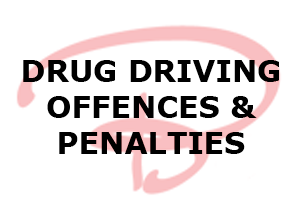 Drug Driving Offences & Penalties