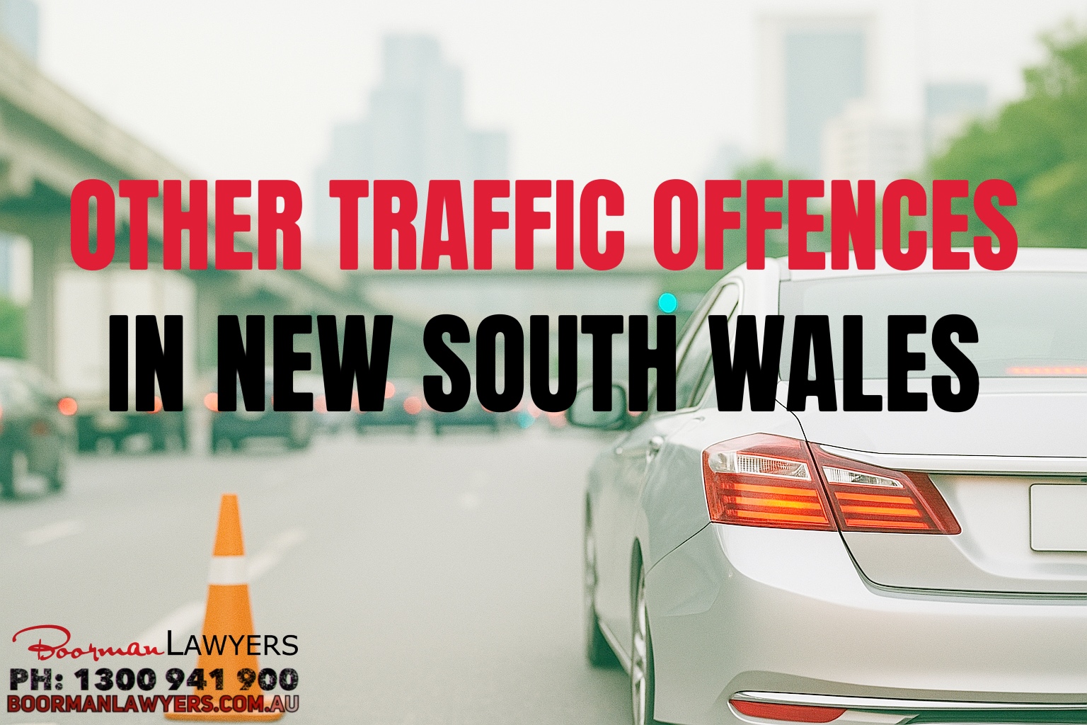Serious NSW Traffic Offences Explained by Boorman Lawyers