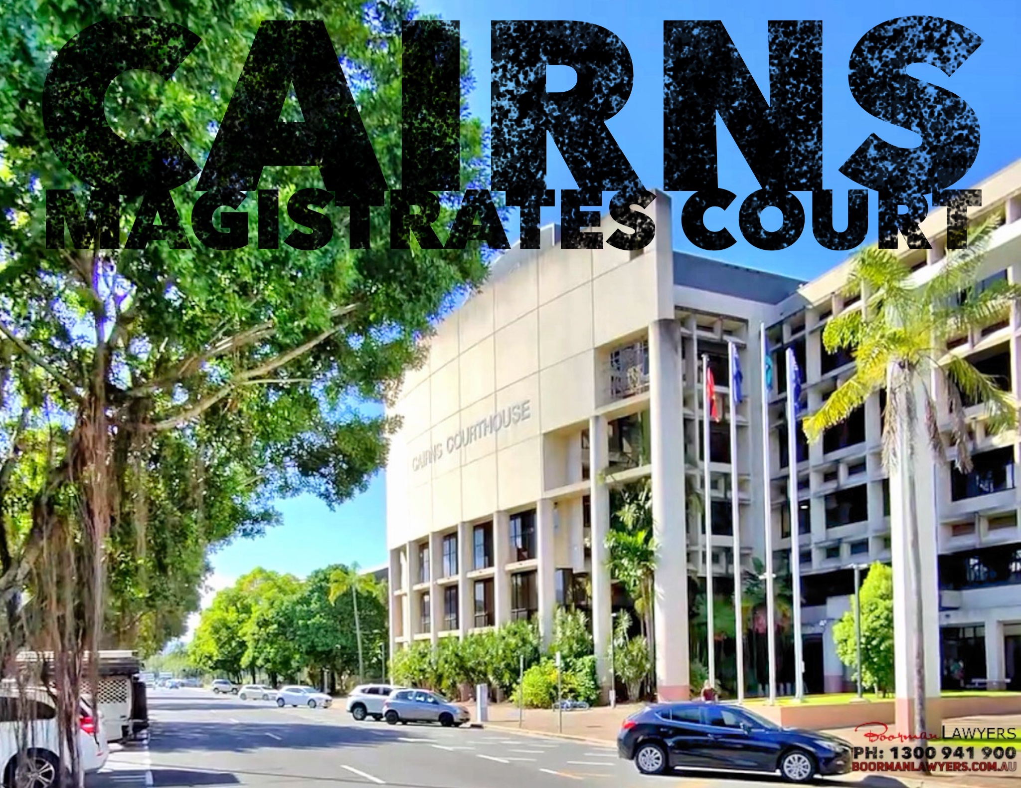 Cairns DUI Lawyers at Cairns Magistrates Court